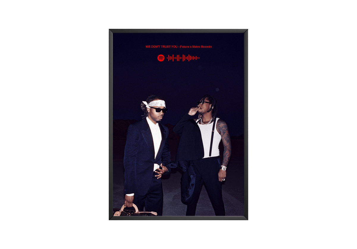 Future x Metro Boomin 'WE DON'T TRUST YOU' Spotify Poster - Posters, Prints & Wall Art | HYPE Posters