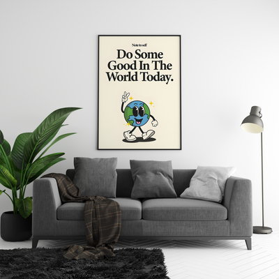 Do Some Good Poster | Hype Posters