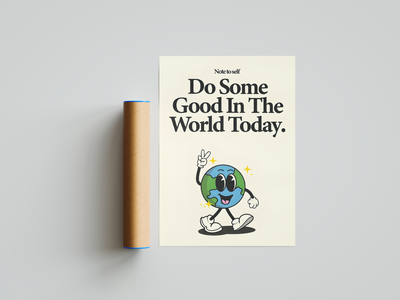 Do Some Good Poster | Hype Posters