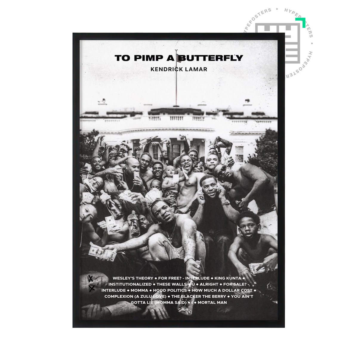 Kendrick Lamar To Pimp A Butterfly Poster