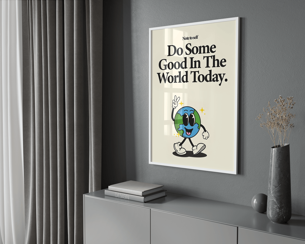 Do Some Good Poster - Posters, Prints & Wall Art | HYPE Posters