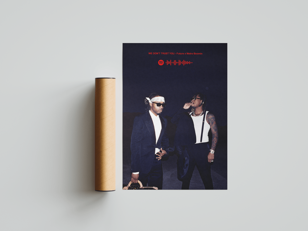 Future x Metro Boomin 'WE DON'T TRUST YOU' Spotify Poster - Posters, Prints & Wall Art | HYPE Posters