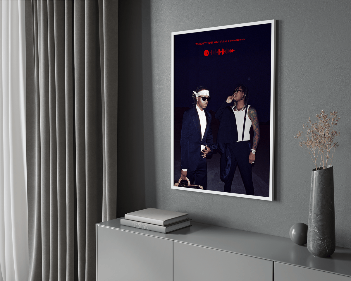 Future x Metro Boomin 'WE DON'T TRUST YOU' Spotify Poster - Posters, Prints & Wall Art | HYPE Posters