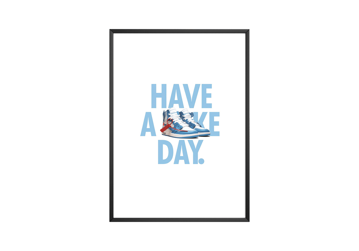 Have A Sneaker Day Poster - Posters, Prints & Wall Art | HYPE Posters