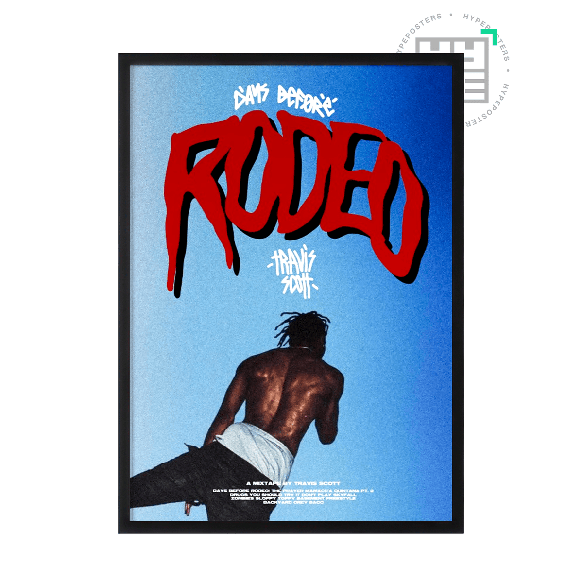 Travis Scott Days Before Rodeo Poster - Posters, Prints & Wall Art | HYPE Posters